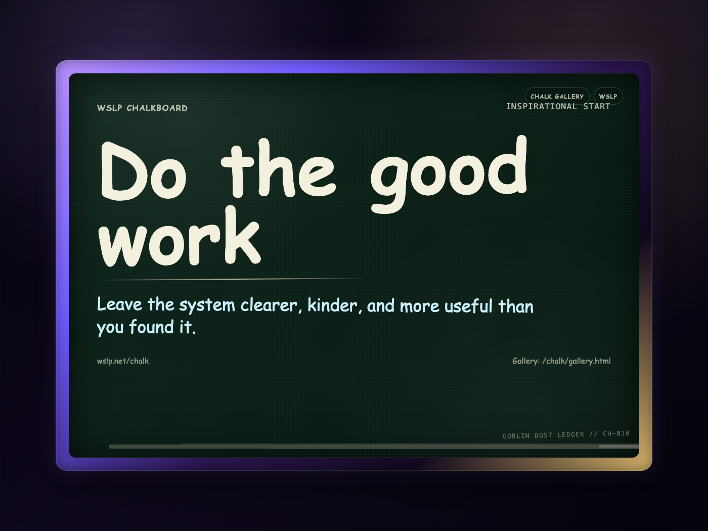 Chalk CH-010: Do the good work