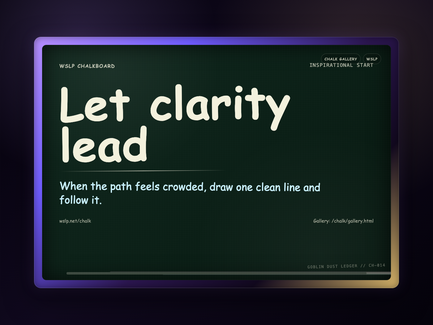 Chalk CH-014: Let clarity lead