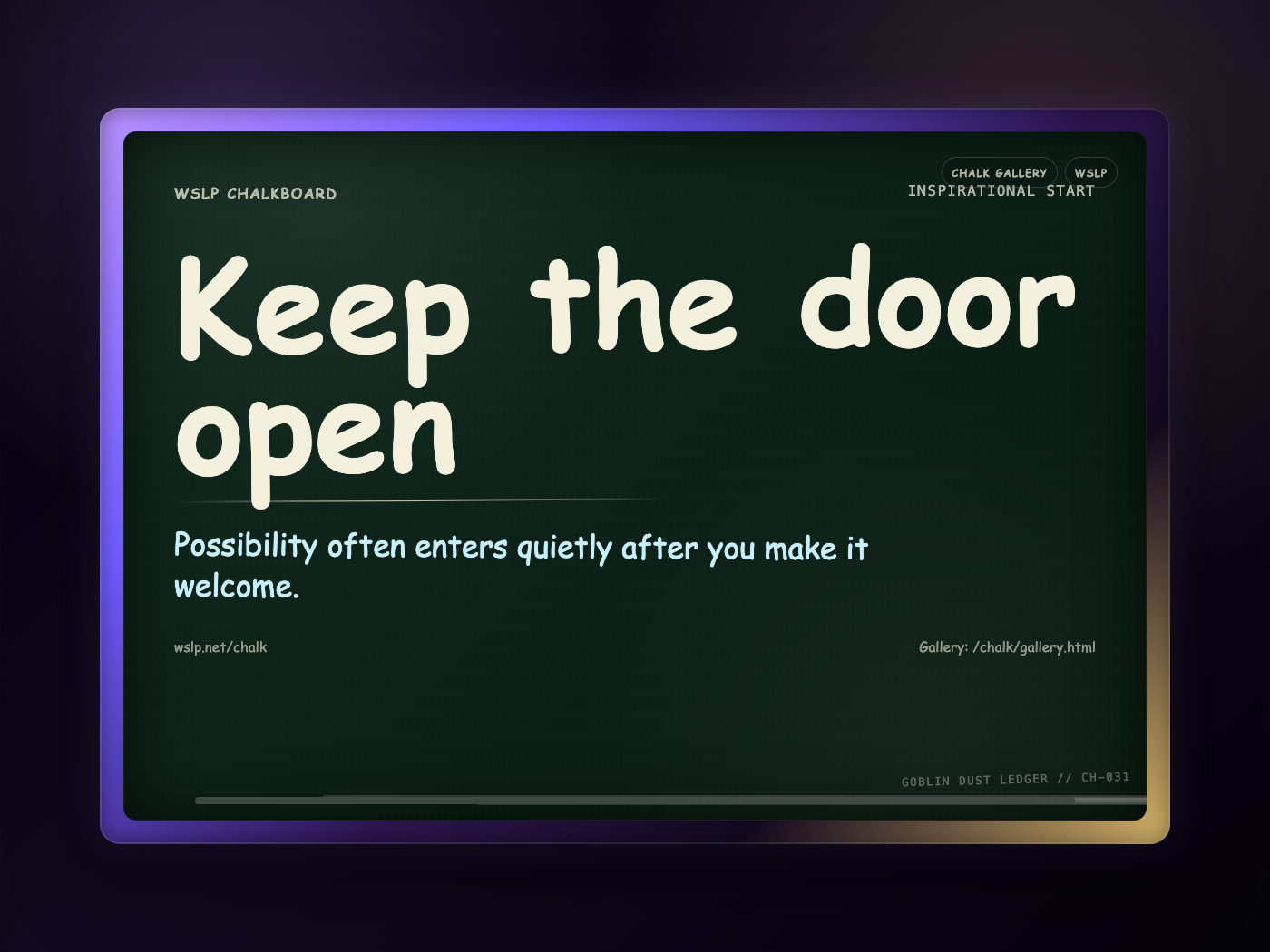 Chalk CH-031: Keep the door open