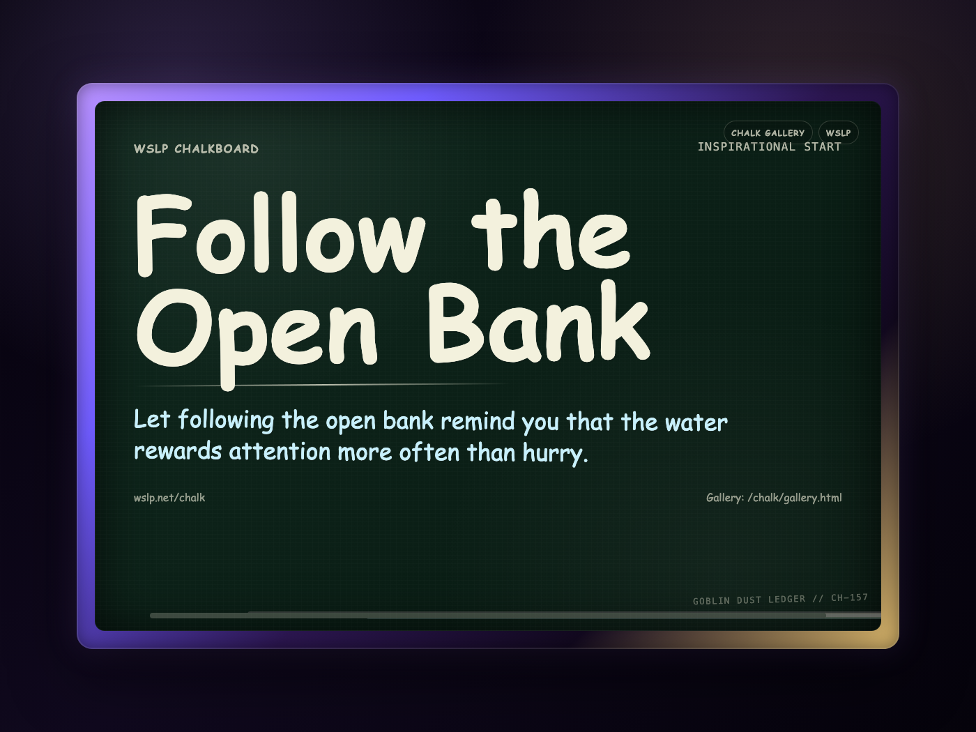 Chalk CH-157: Follow the Open Bank